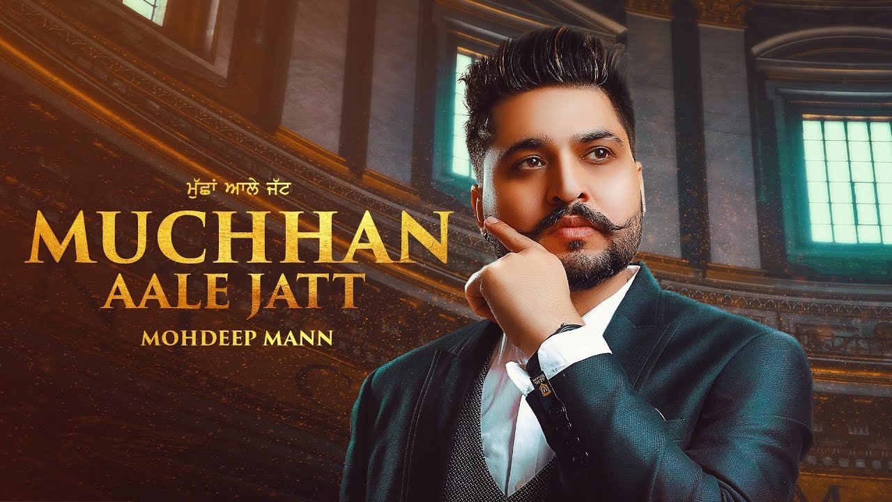 Muchhan Aale Jatt Lyrics Meaning in Hindi Mohdeep Mann